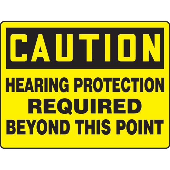 OSHA Caution Safety Sign: Hearing Protection Required Beyond This Point - 10" x 14"